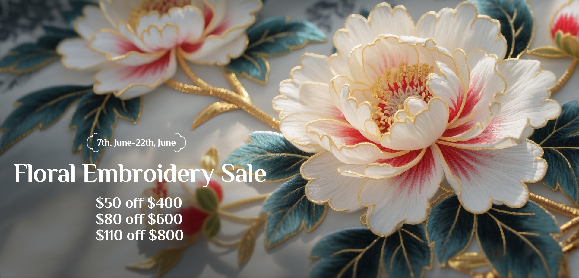  sinocultural embroidery sale promotion with $50 off $400,$80 off $600,$110 off $800 on botanical designs.